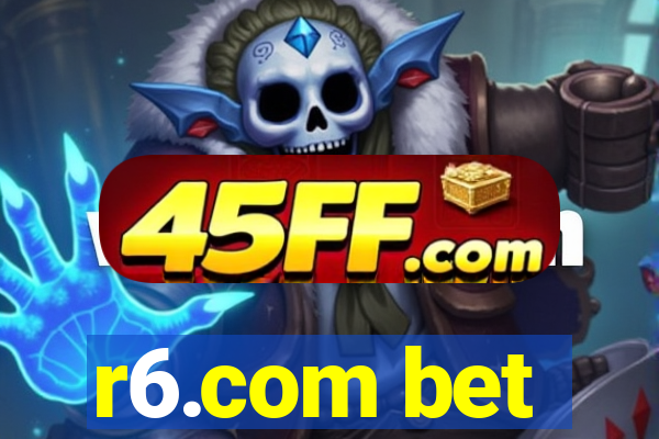 r6.com bet